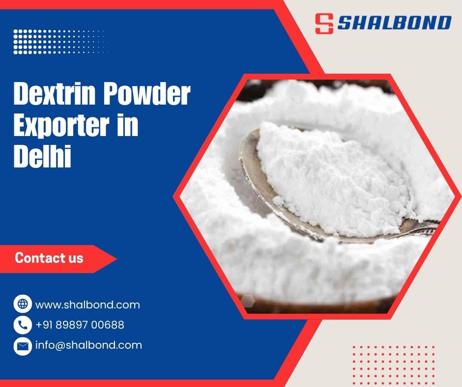 Dextrin Powder Exporter in Delhi